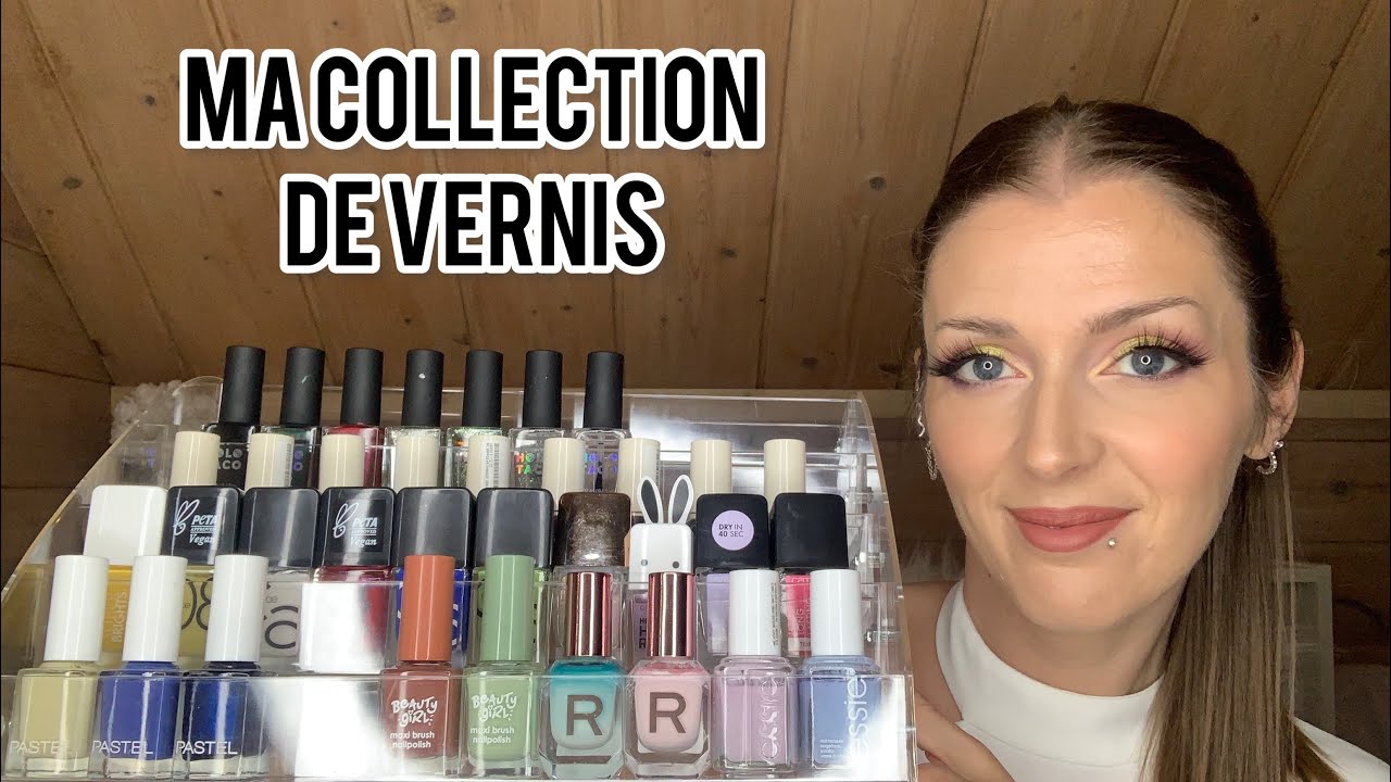Ma collection de VERNIS 💅