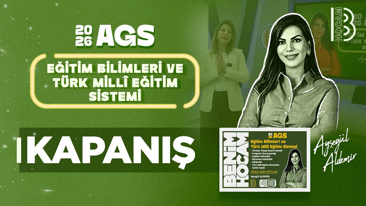 50) MEB - AGS - Eğitim Bilimleri ve Türk Milli Eğitim Sistemi - Kapanış - Ayşegül ALDEMİR - 2026