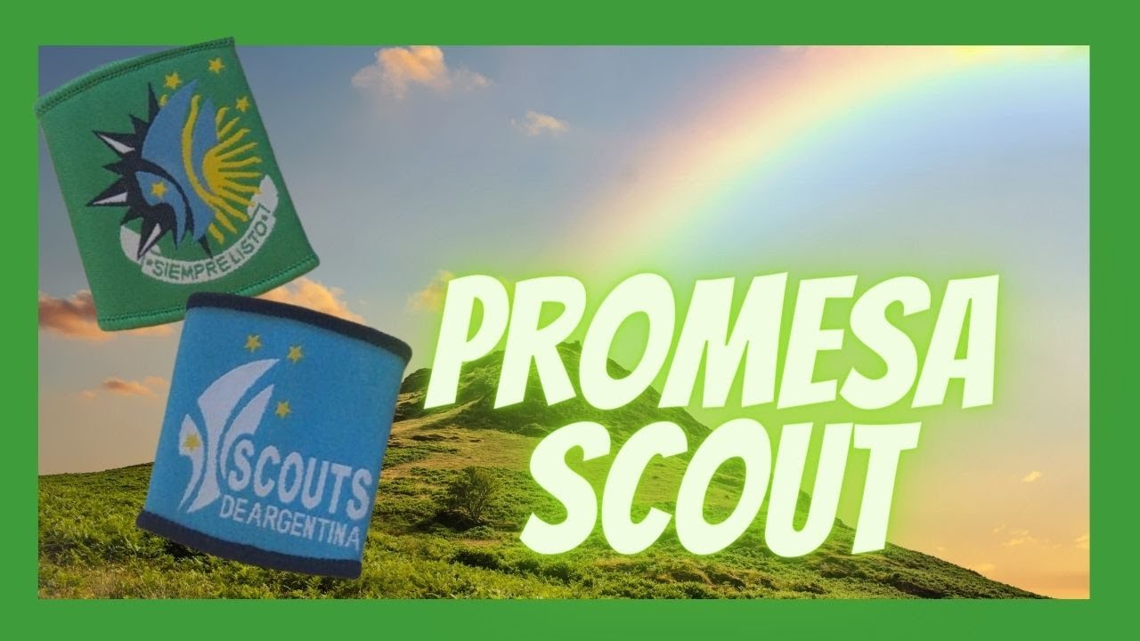 LA LEY SCOUT, Explicada punto por punto!!!!!!!!