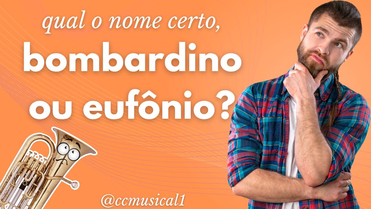 VOCÊ SABE O NOME CERTO? EUFÔNIO OU BOMBARDINO?