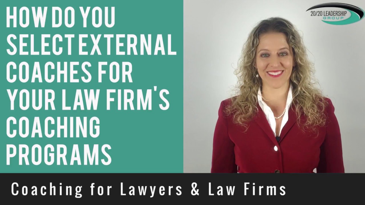 How to Select External Coaches for Your Law Firm's Coaching Programs