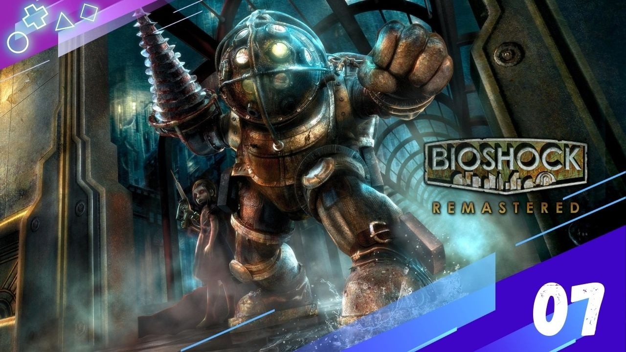 BioShock Remastered FR - Ép.07 : La rose la plus importante de Rapture (et je la brûle) 🤭
