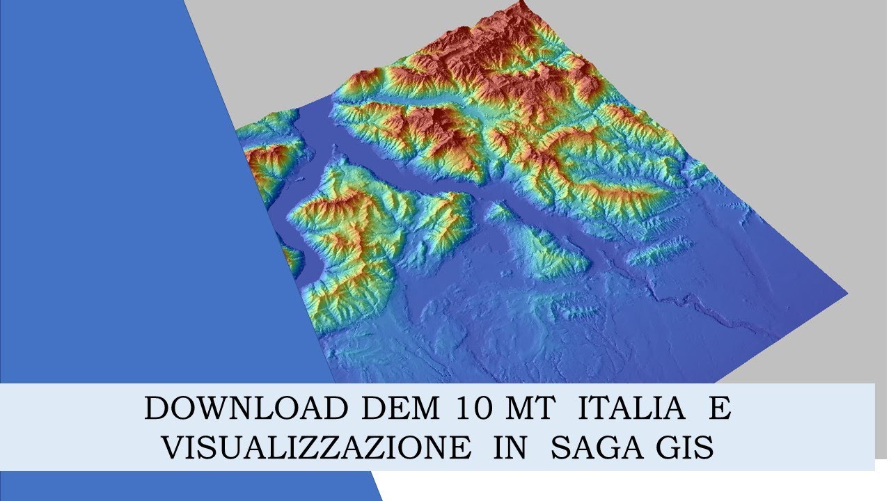 Download DEM 10mt Italia e visualizzazione in SAGA GIS - Part.1