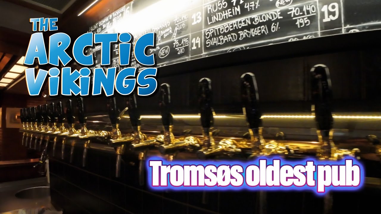 The Arctic Vikings in Tromsøs oldest pub