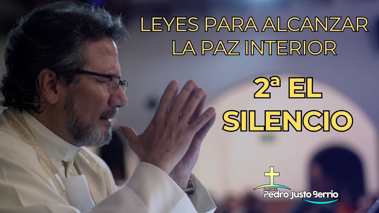 Ley #2 El silencio | Padre Pedro Justo Berrio