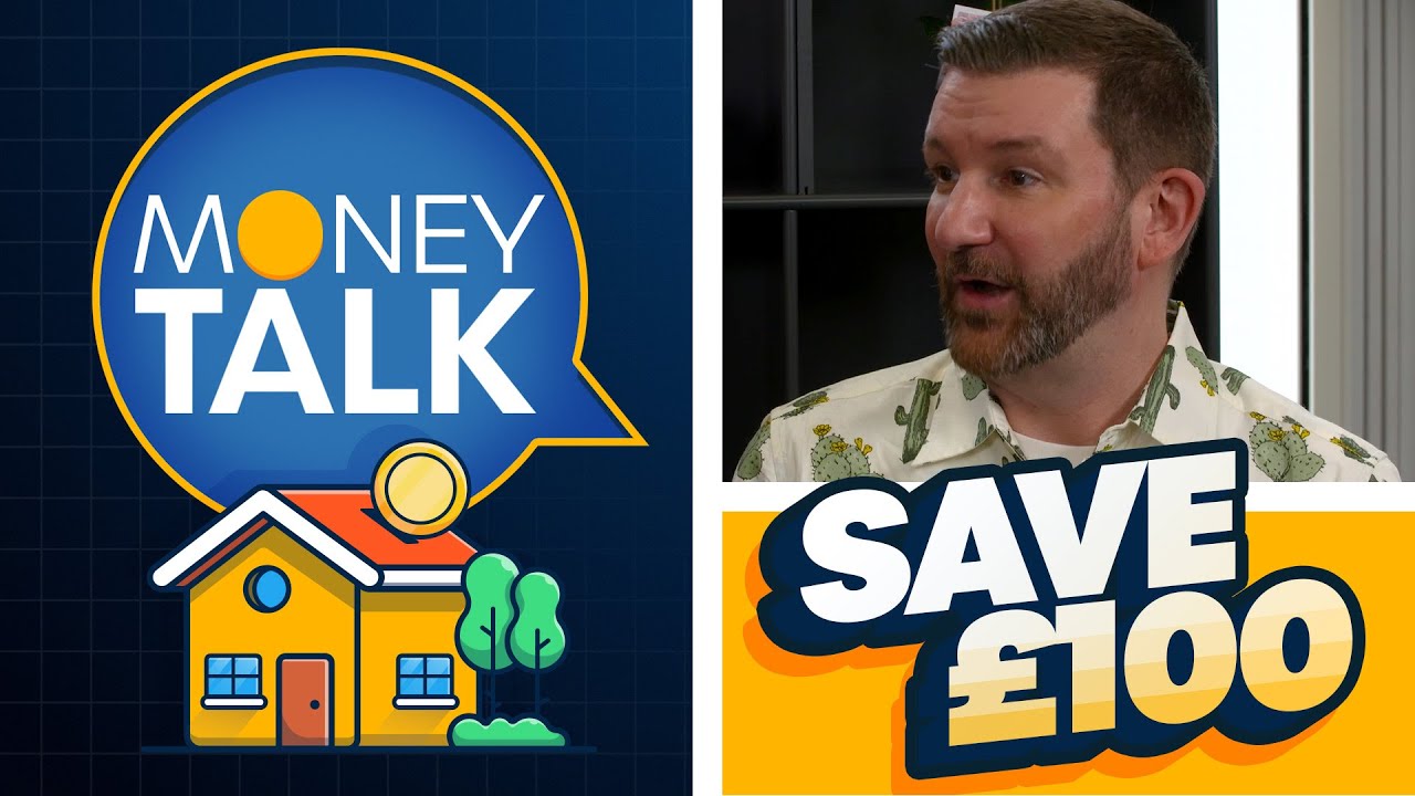 How To Save MORE THAN &pound;100 On Your Household Bills | Money Talk