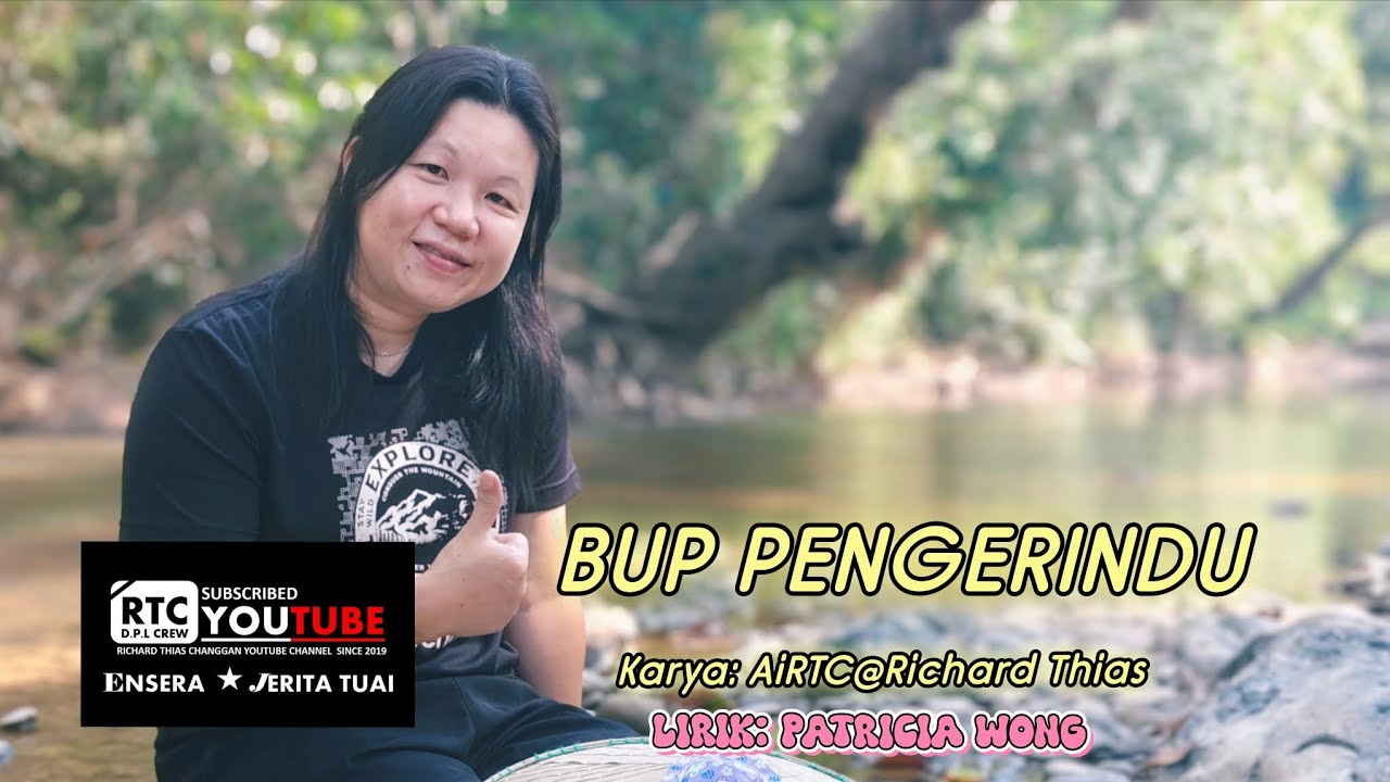 BUP PENGERINDU-Lagu Iban Cina