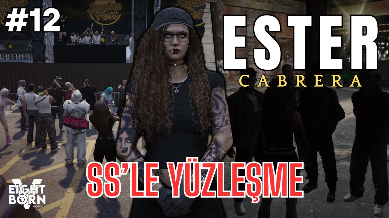 EightbornV Next | SS'TEKİLERLE SONUNDA YÜZLEŞTİK! SANTOSFEST ETKİNLİĞİ! | Ester Cabrera | Bölüm #12