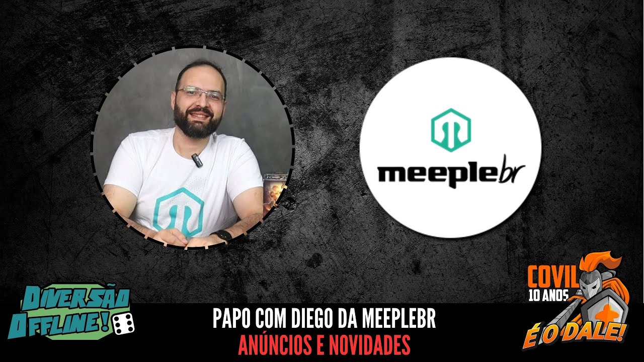 Fala Povo! An&uacute;ncios e Lan&ccedil;amentos MeepleBR! (DOFF 2025)