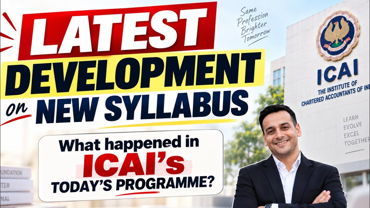 Latest development on CA New syllabus | ICAI Outreach Programme 