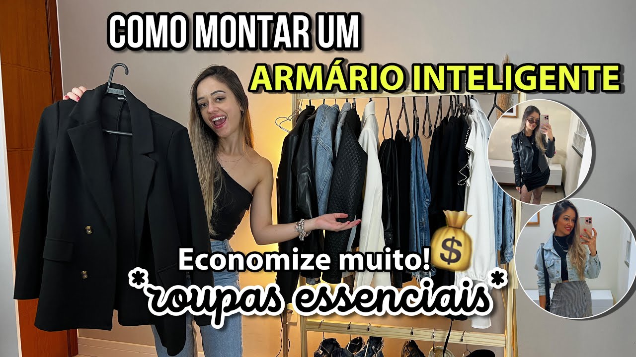 GUARDA ROUPA INTELIGENTE, COMO MONTAR UM AMÁRIO INTELIGENTE, ROUPAS ESSENCIAIS ARMÁRIO INTELIGENTE