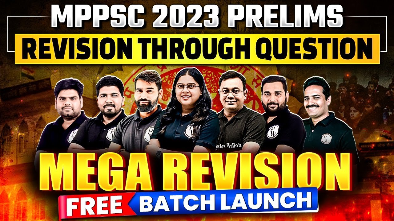 Launching Free 🎊 MEGA Batch for MPPSC Prelims 2023: Revision through Questions