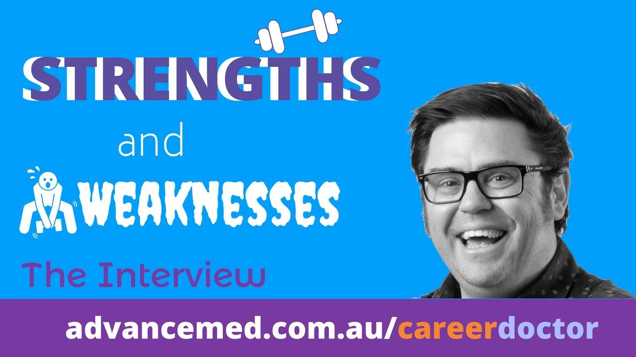How to Answer. What are your Strengths and Weaknesses? Doctor Job.