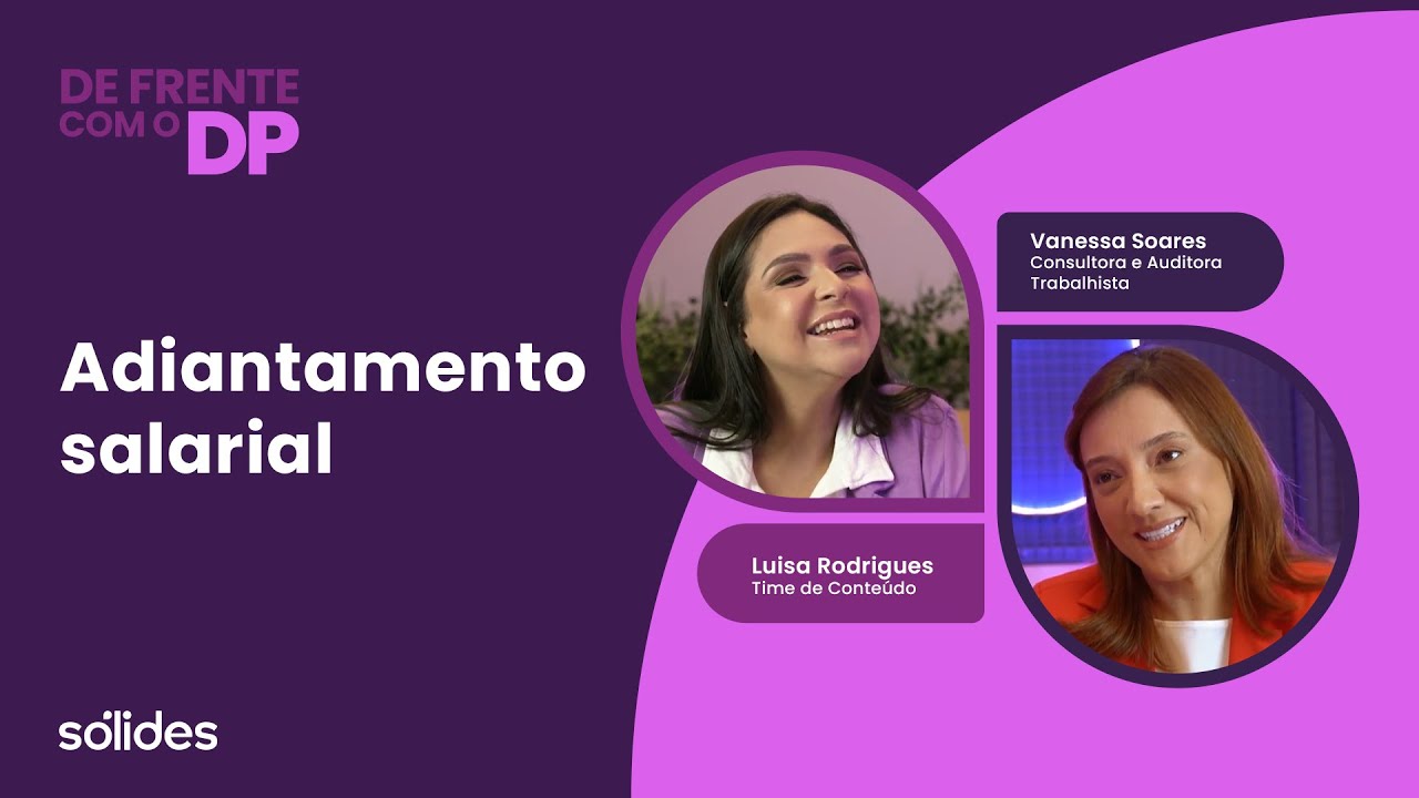 Adiantamento Salarial: o que é, como funciona e como calcular | De Frente com o DP