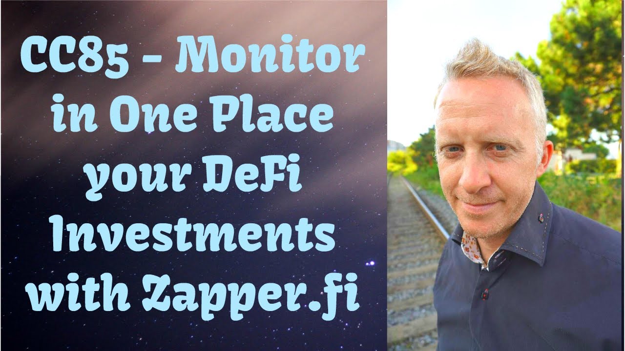 CC85 - Monitor in One Place your DeFi Investments with Zapper.fi