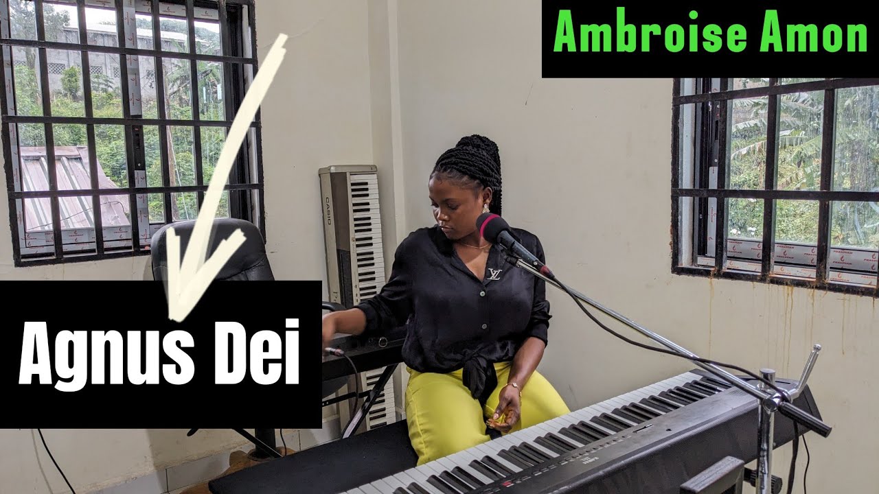 Agnus Dei🎋 | Ambroise Amon | Annie | Diocese of Buea, Cameroon 🇨🇲
