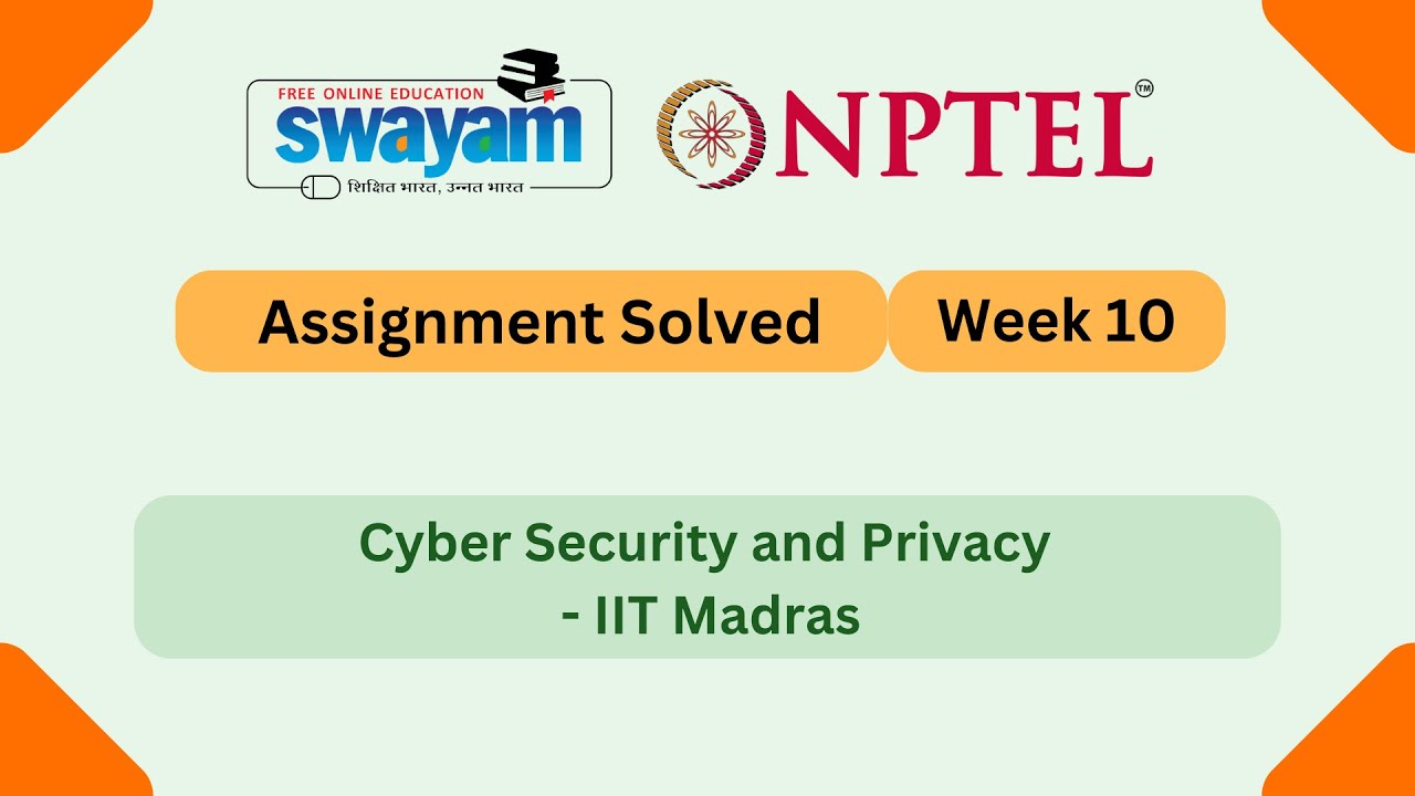Cyber Security and Privacy Week 10 || NPTEL ANSWERS || NPTEL 2025 #nptel #nptel2025 #myswayam