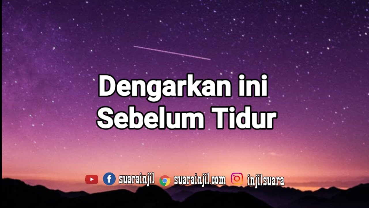 Dengarkanlah ini Sebelum Tidur - Renungan dan Doa Malam Suara Injil