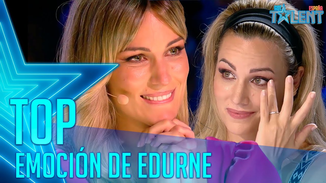 Edurne EMOCIONADA: Sus momentos más ENTRAÑABLES | Got Talent España