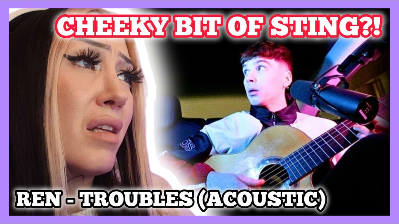 A STING HOMAGE?! LOVE IT! | Ren - Troubles acoustic reaction