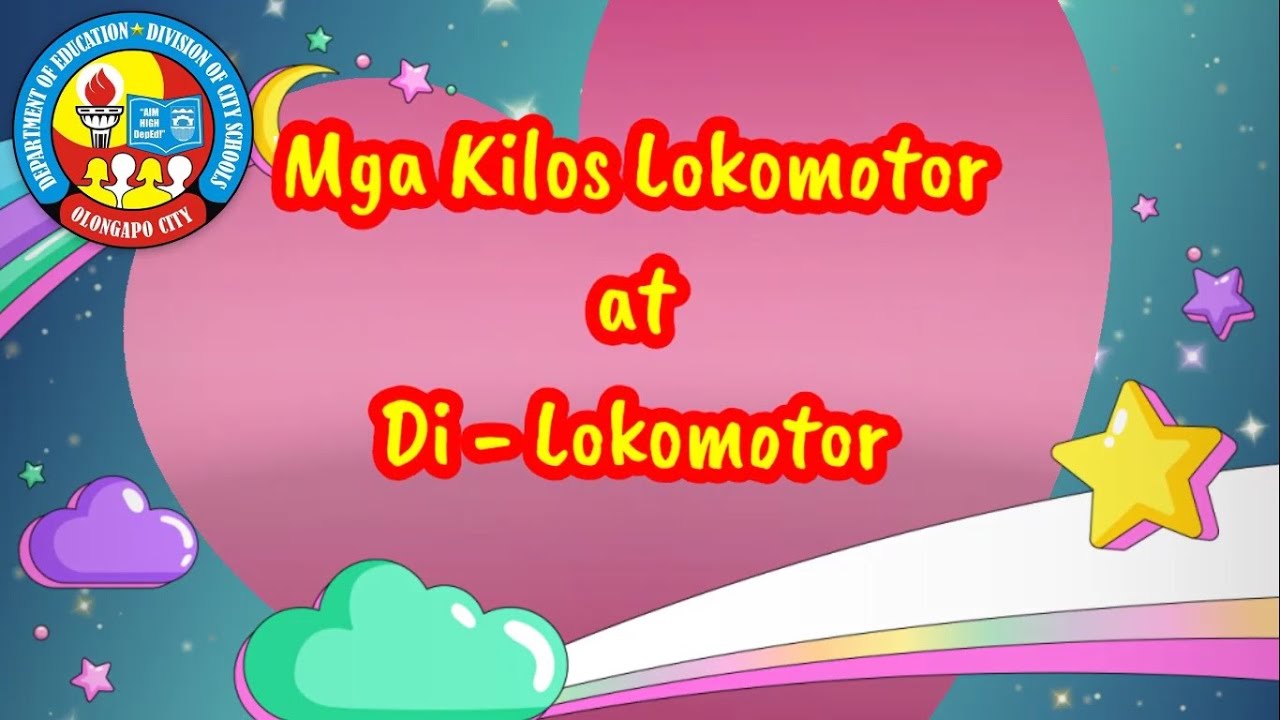 P.E.- Kilos Lokomotor at Di Lokomotor - Grade 3