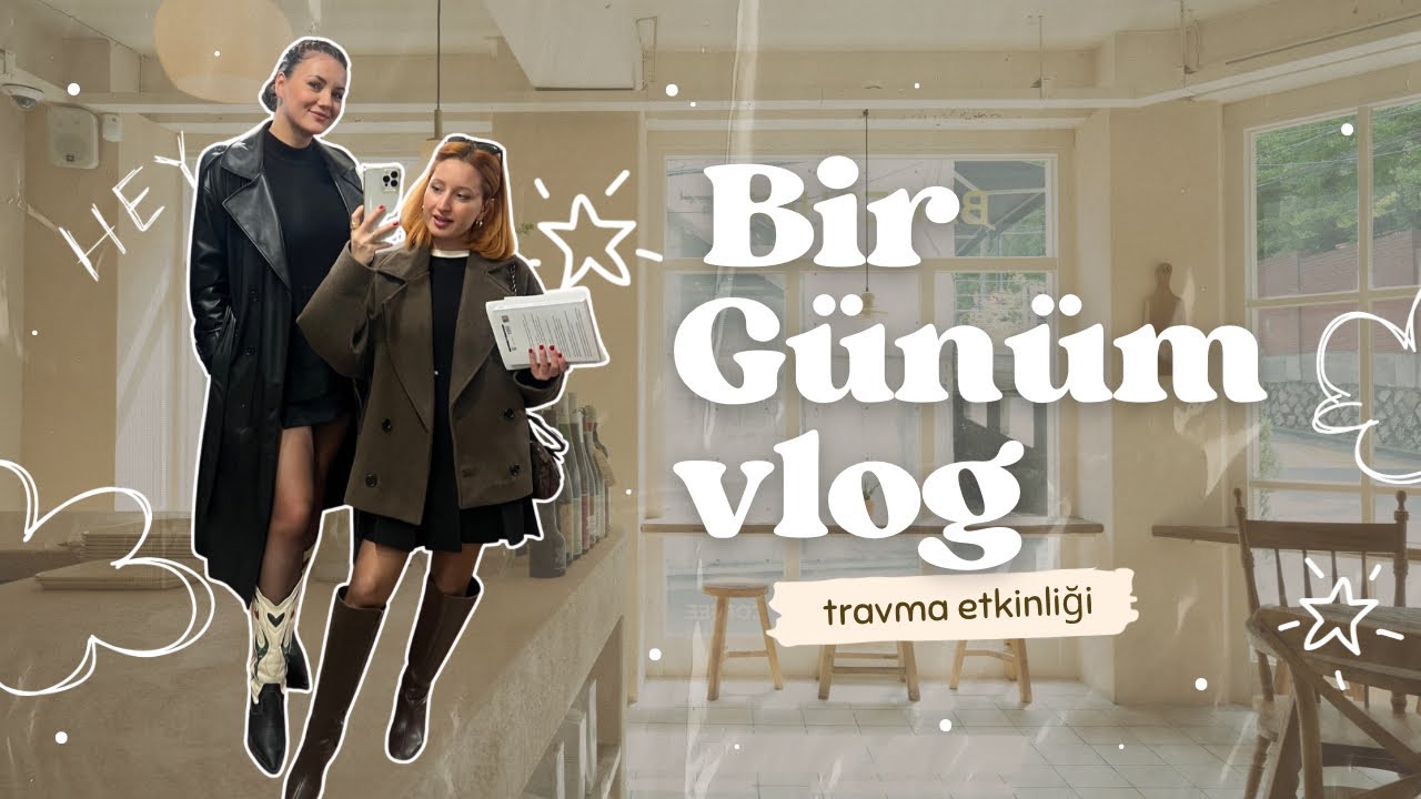 TRAVMA ETKİNLİĞİNE KATILDIK (ağlayıp çıktık)