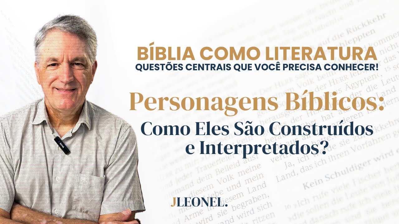 Personagens Bíblicos – Como Interpretá-los Literariamente?