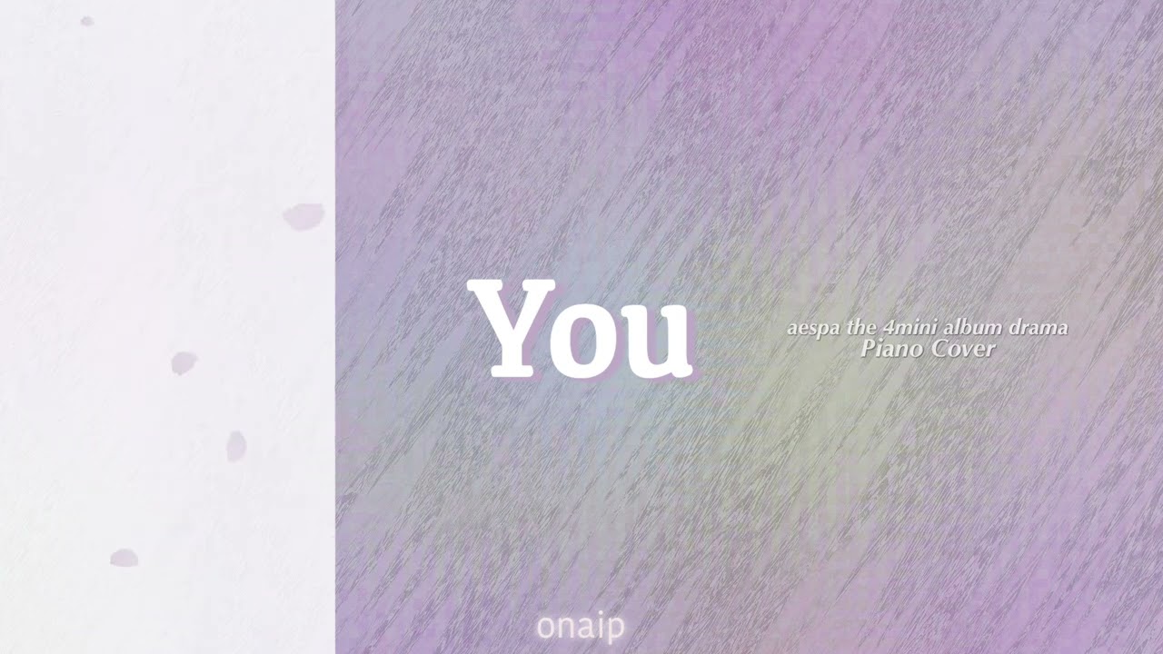 aespa (에스파)  ' YOU ' piano cover 🎹