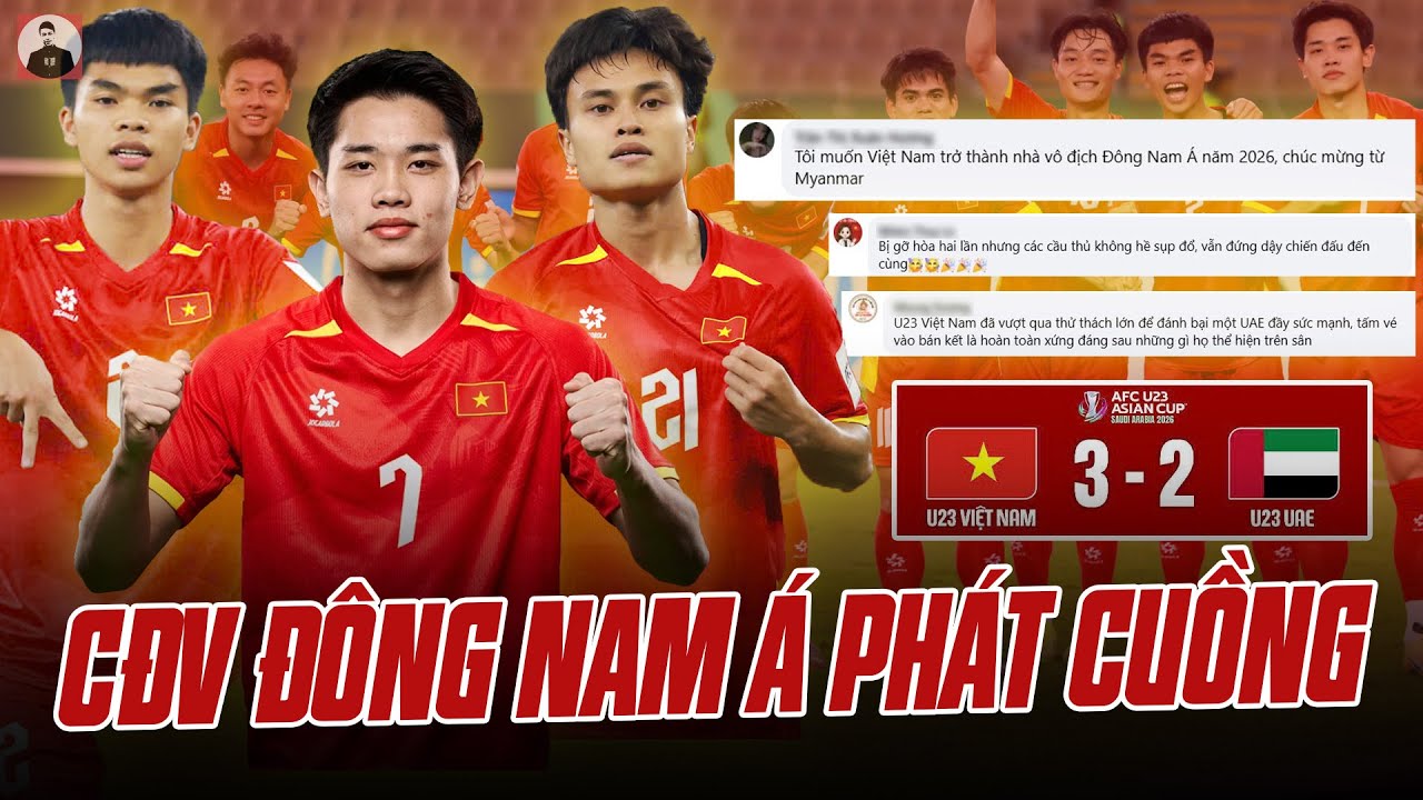 U23 VIỆT NAM ĐÈ NGỬA U23 UAE MÀ THẮNG, CĐV ĐÔNG NAM Á PHÁT CUỒNG