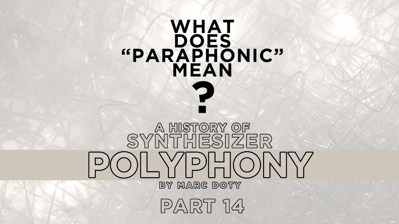 A History of Polyphony: Part 14- Paraphony