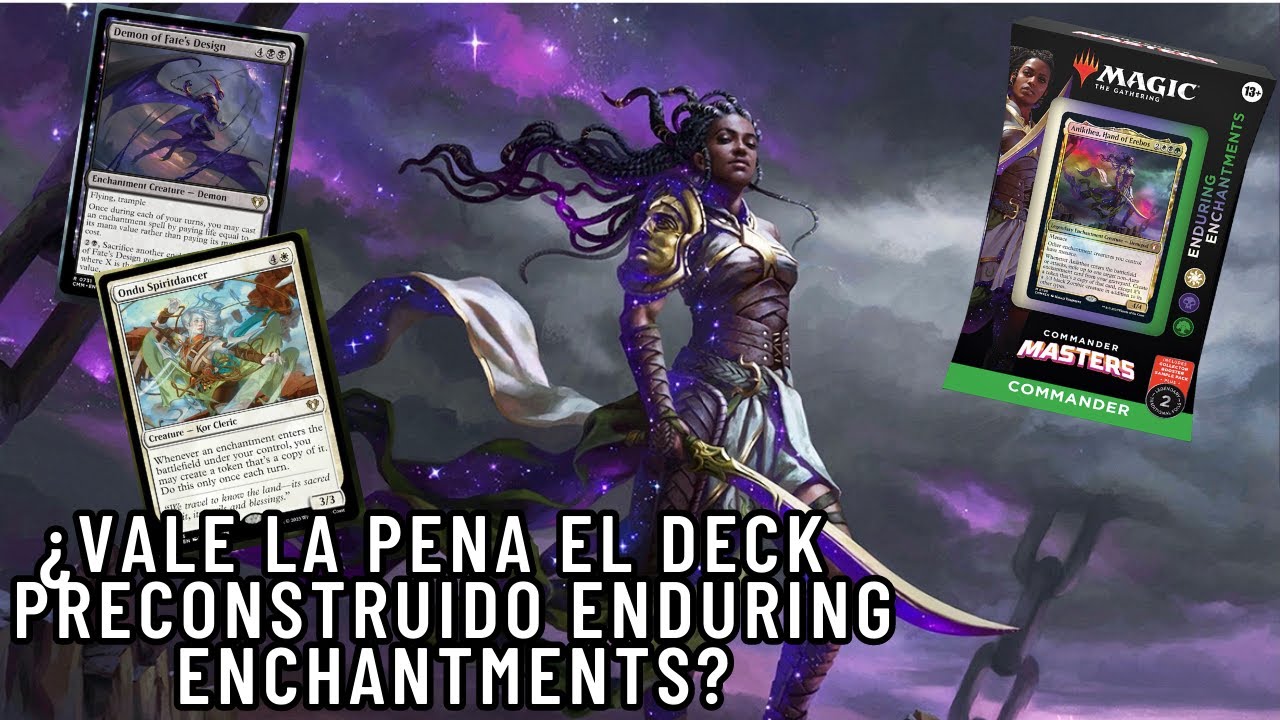 ¿Vale la pena comprar el deck preconstruido Enduring Enchantments?