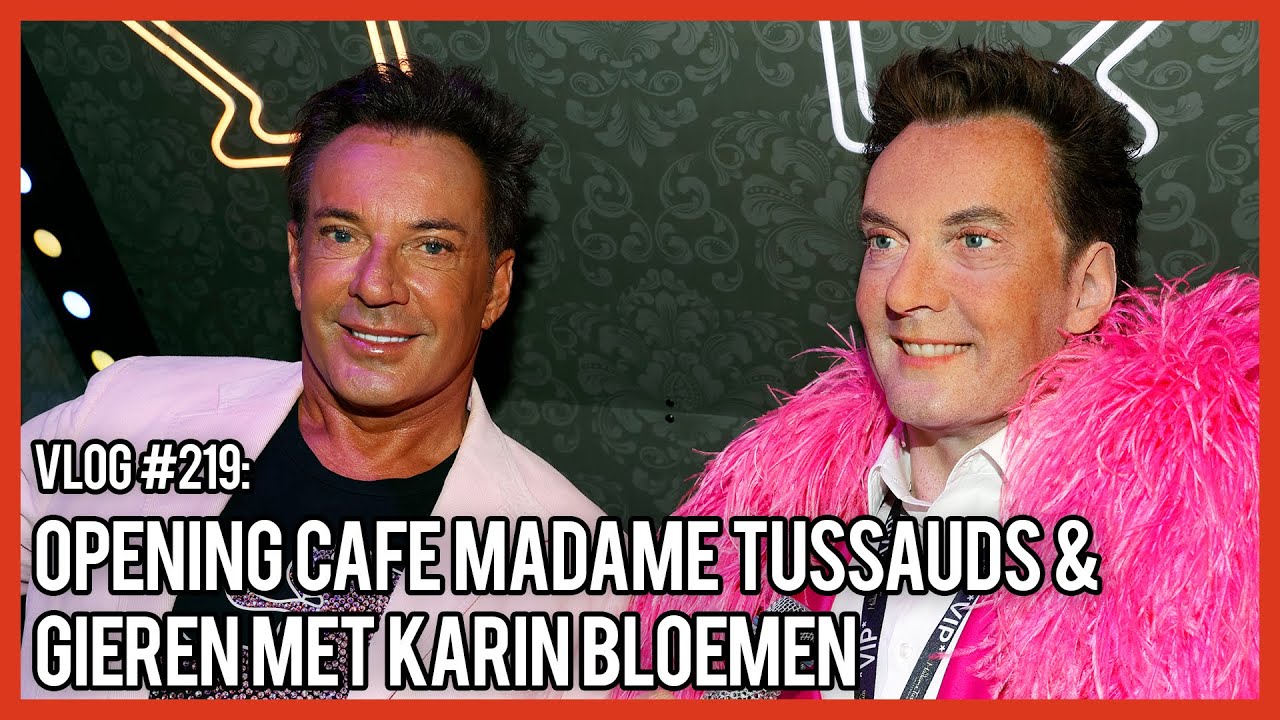 OPENING CAFE MADAME TUSSAUDS & GIEREN MET KARIN BLOEMEN - GERARD JOLING - VLOG #219