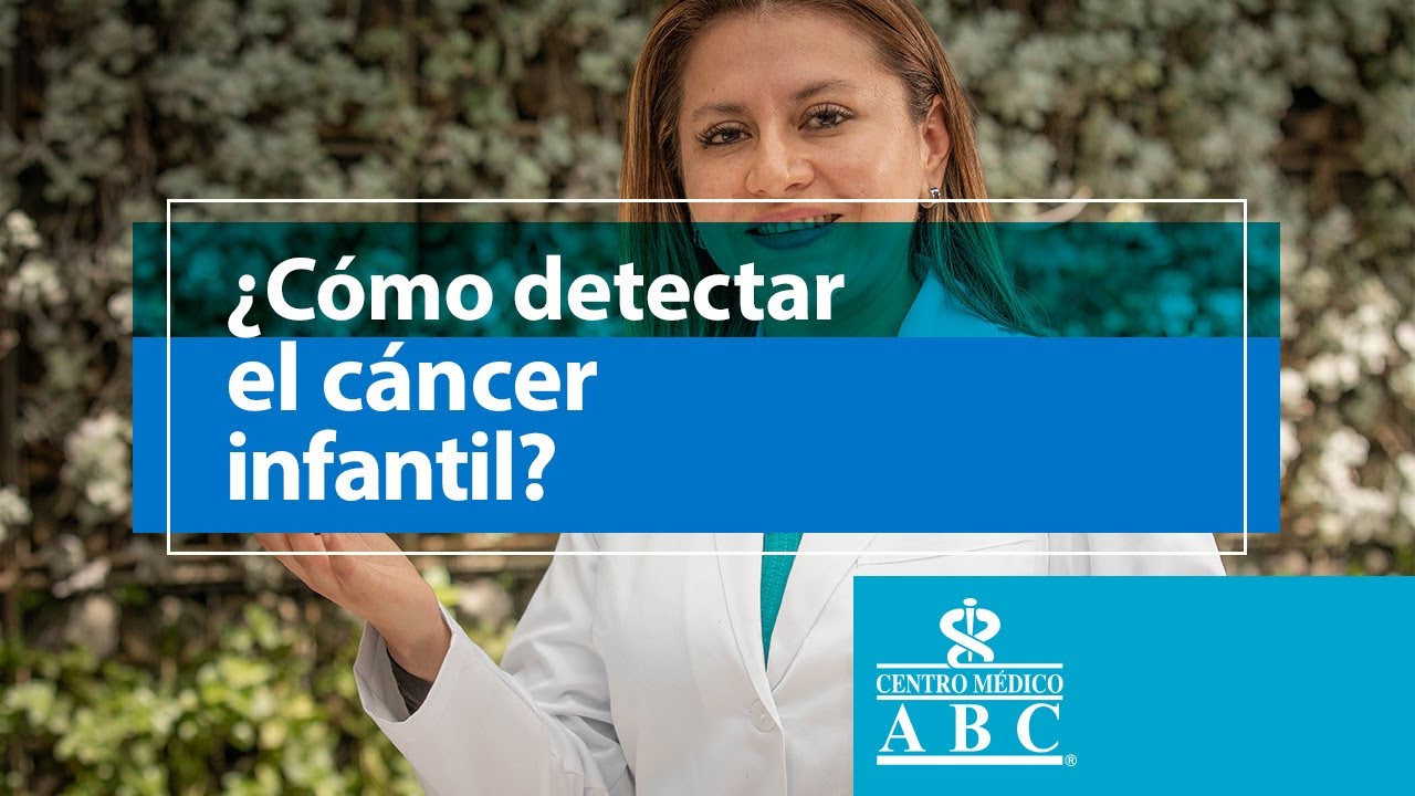 ¿Cómo detectar el cáncer infantil?