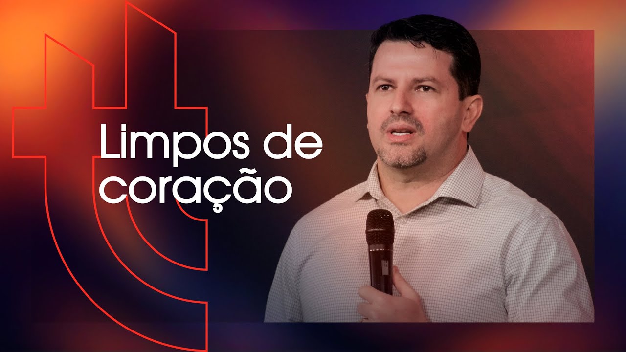 Limpos de coração -  Carlos Junior