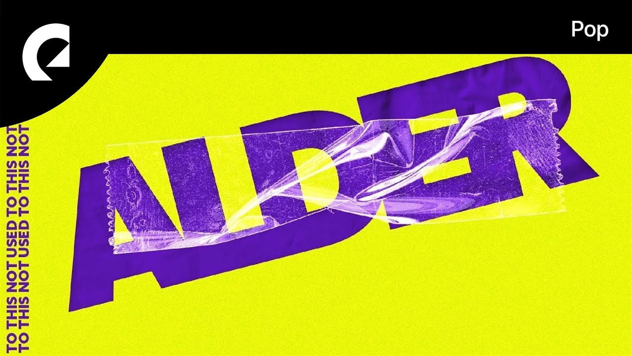 Alder feat. Ella Faye - Not Used to This