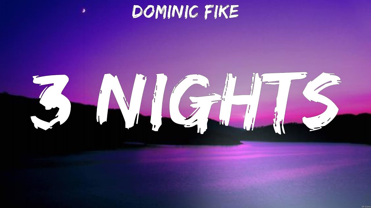 Dominic Fike - 3 Nights (Lyrics)