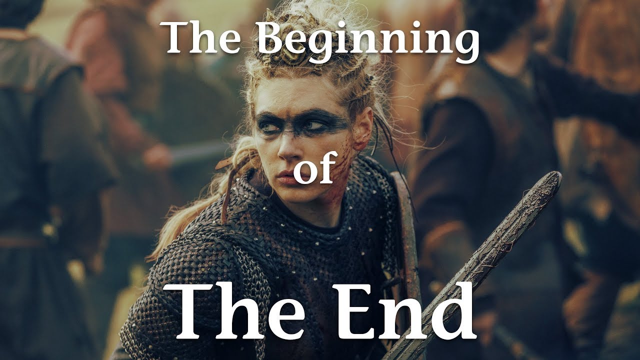 (Vikings) The Beginning of The End