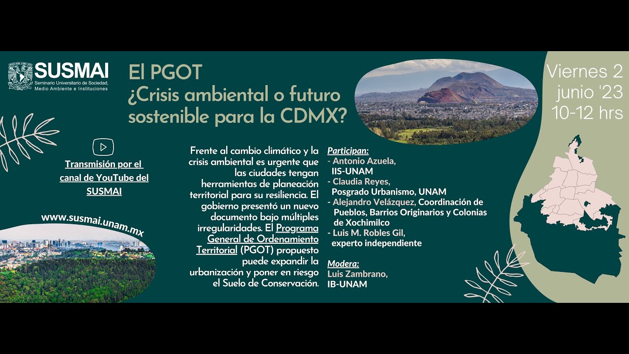 El PGOT¿Crisis ambiental o futuro sostenible para la CDMX?