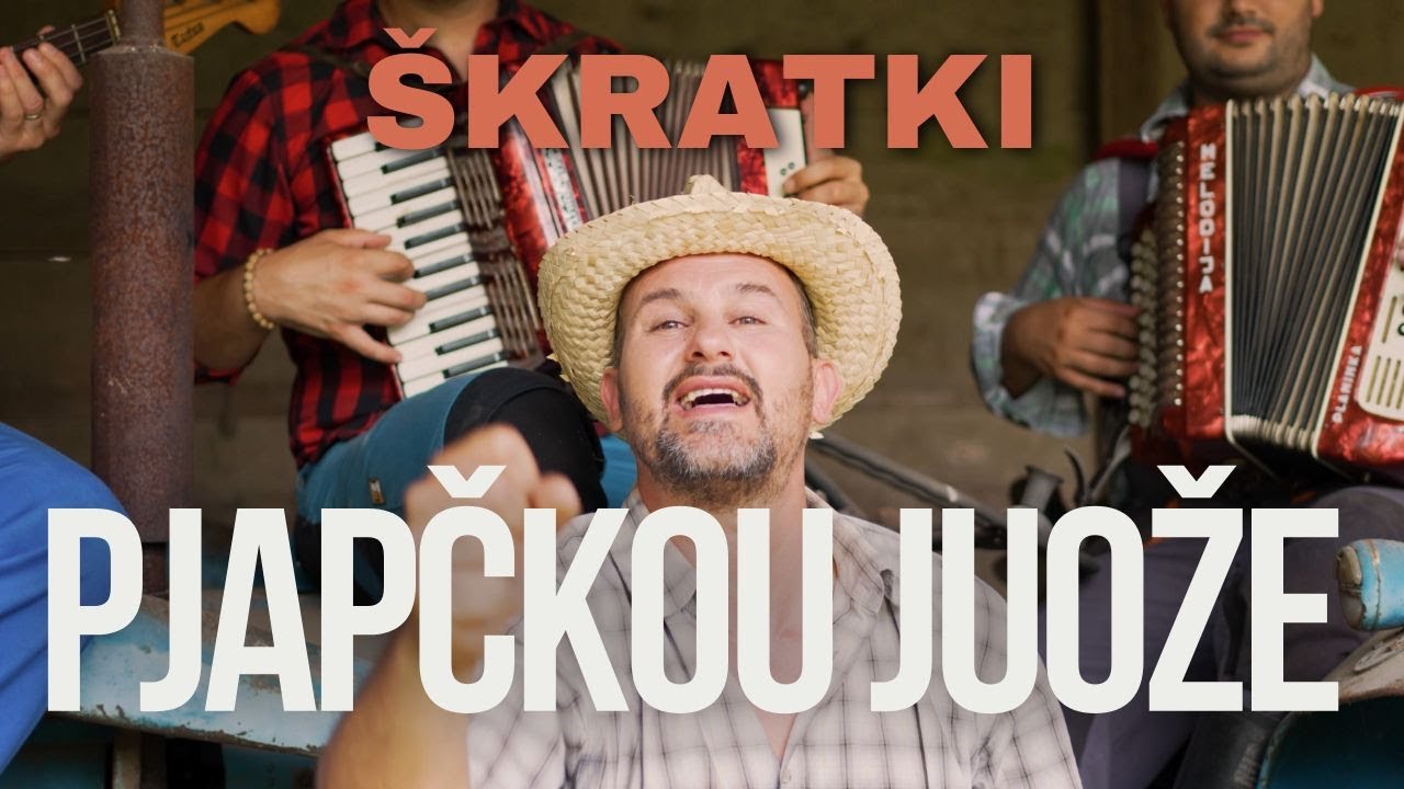 ŠKRATKI - PJAPČKOU JUOŽE (4K VIDEO)