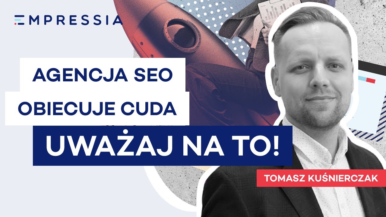 NIE DAJ SIĘ OSZUKAĆ! Jak wybrać Agencję SEO i ODR&Oacute;ŻNIĆ prawdziwego speca od &bdquo;pozycjanusza&rdquo;