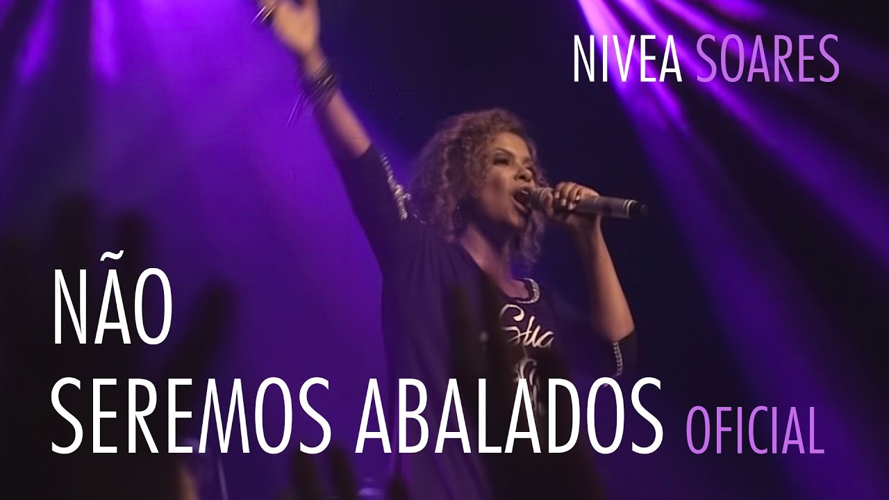Não Seremos Abalados OFICIAL | Nivea Soares |