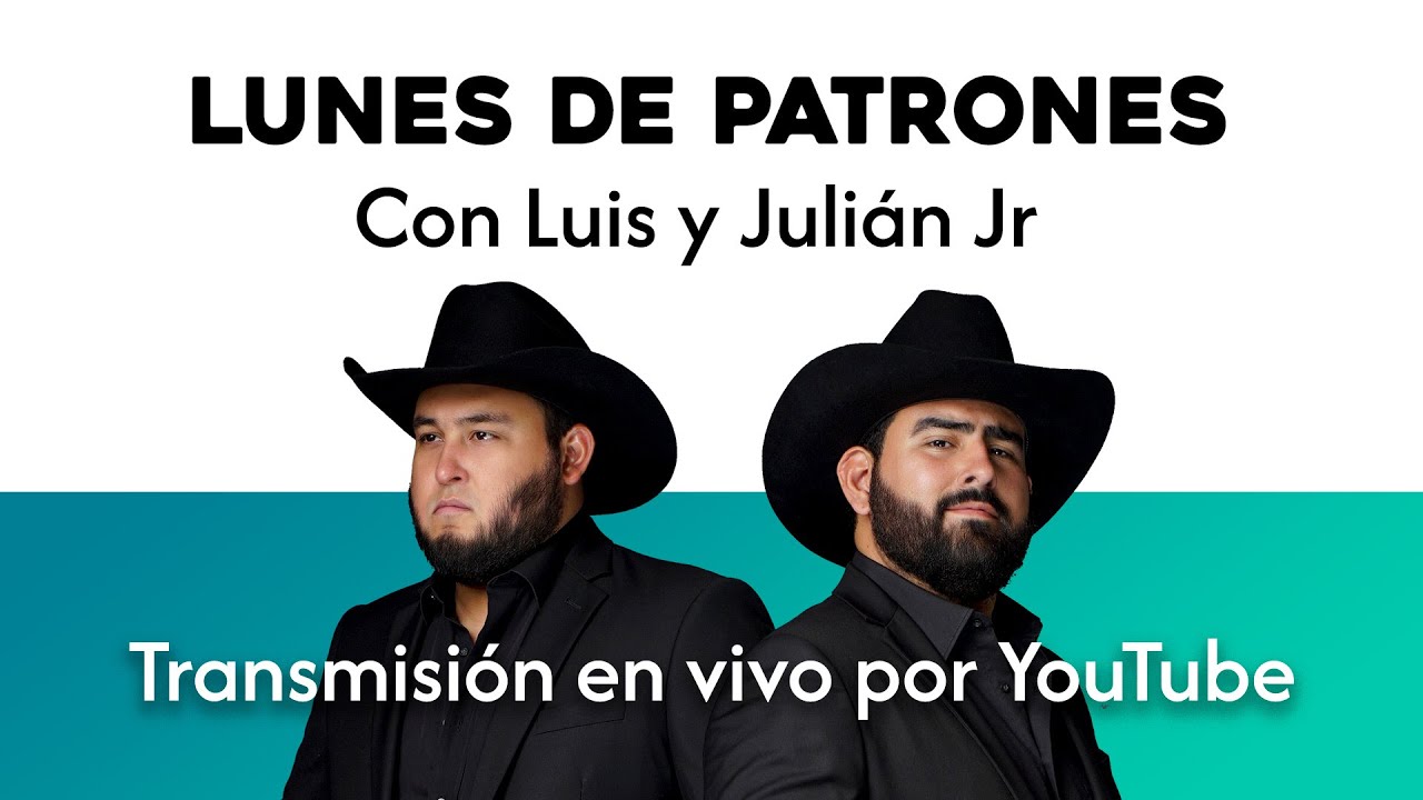Lunes de Patrones Ep 3 con Luis y Julián Jr | Transmisión en vivo