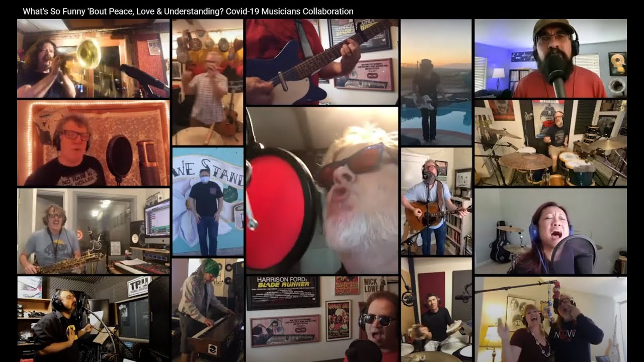 What's So Funny 'Bout Peace, Love & Understanding?  Covid-19 Musicians Collaboration