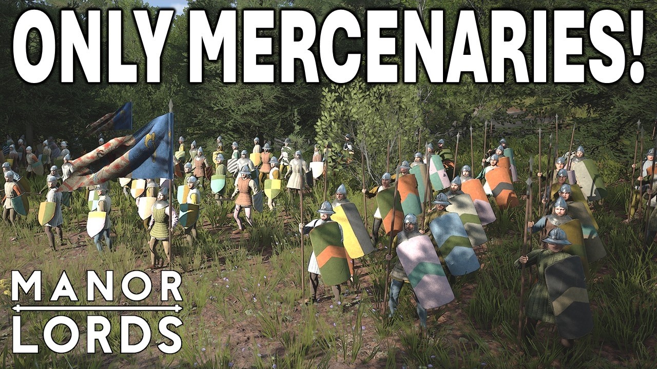 No Militia. No Retinue. ONLY Mercenaries! | Manor Lords