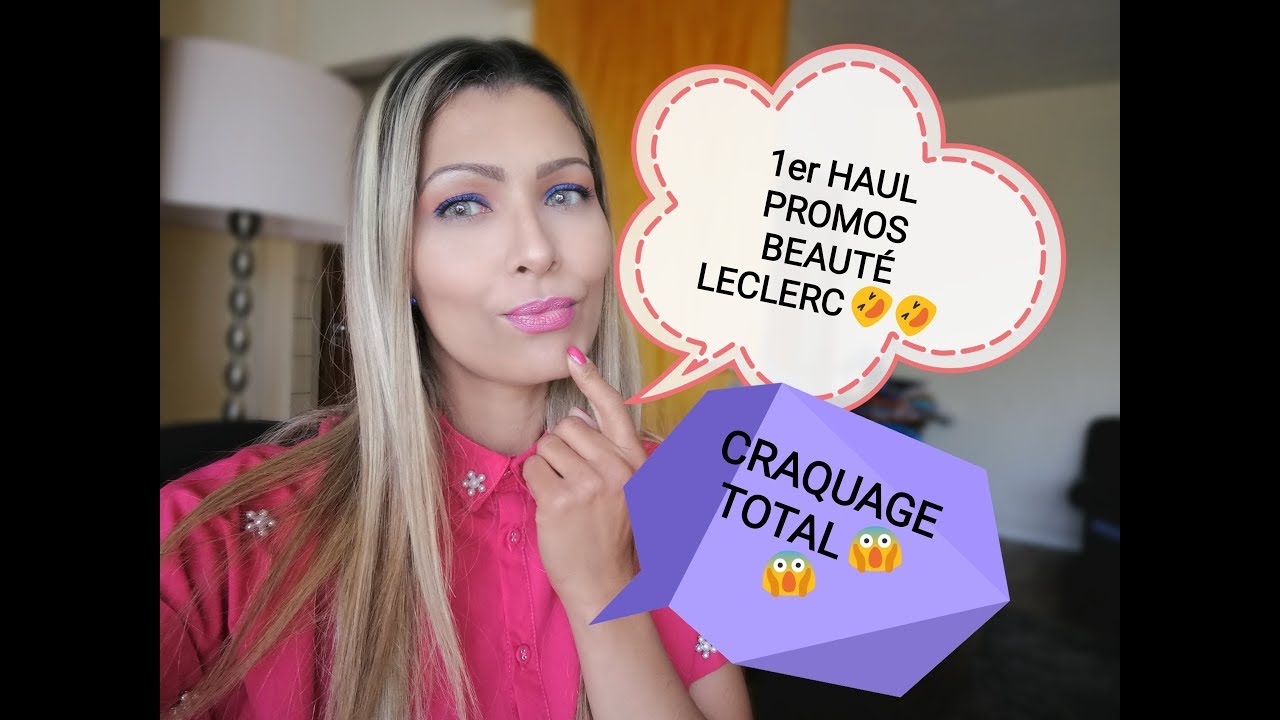 ❤️PROMOS BEAUTÉ LECLERC 2018❤️UNE PREMIÈRE POUR MOI !!=CRAQUAGE😱