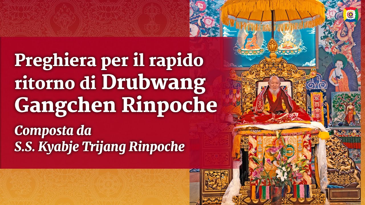 A swift return prayer for Drubwang Gangchen Rinpoche (21 recitations)