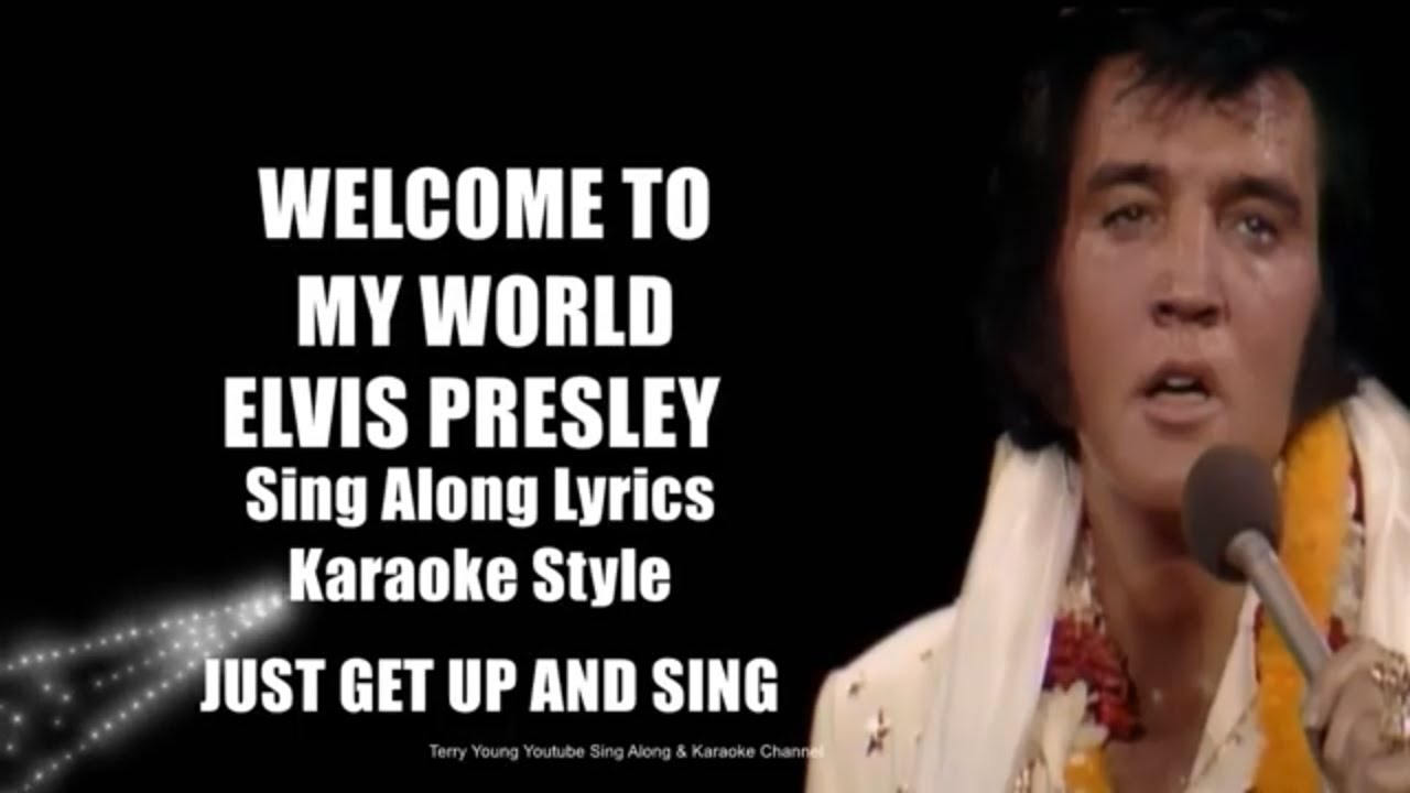 Welcome to My World” by Elvis Presley – Lyrics 🌍🎤