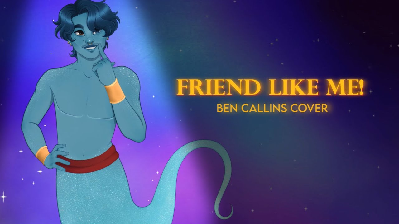 Friend Like Me  -【Cover | Ben Callins】