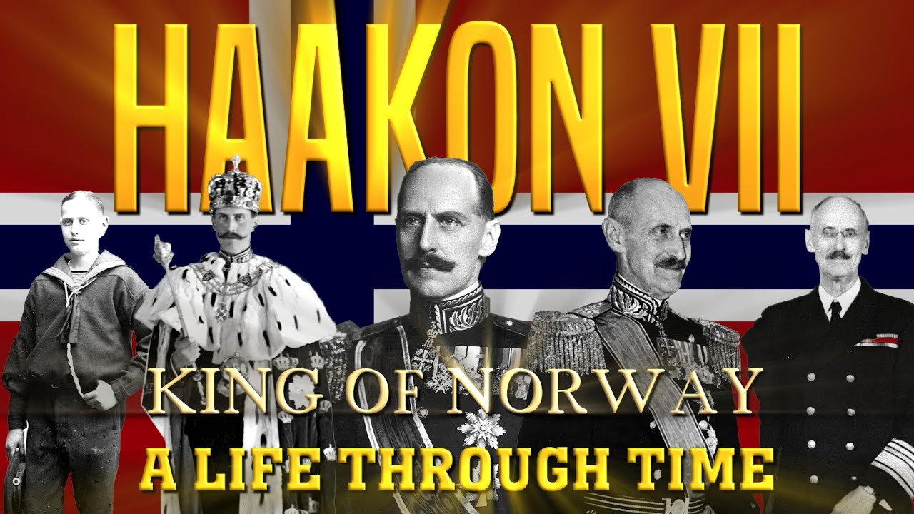 Haakon VII: A Life Through Time (1872-1957)
