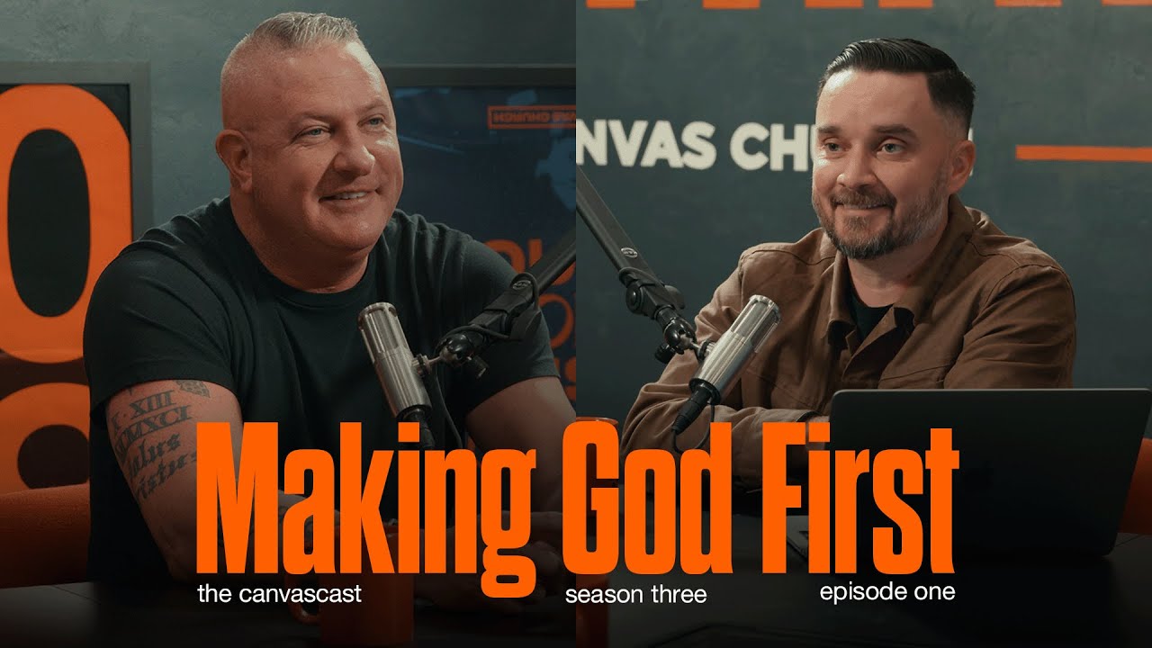 S3E1 Making God First | The Canvascast